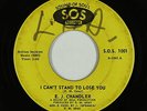 Northern/Deep Soul 45 - E.J. Chandler - I Can't Stand To Lose You - SOS - mp3
