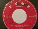 Indiana Rockabilly 45 Bill Sherrell Don't You Rock Me Daddy-O on Tyme HEAR