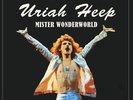 URIAH HEEP - MISTER WONDERWORLD: LIMITED EDITION ON WHITE VINYL