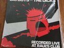 Big Boys and the Dicks – Recorded Live at Raul’s Club (Rat Race Records 80351)