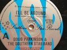 DOUG PARKINSON AND THE SOUTHERN STAR BAND ill be around Orig OZ 45 NM