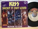 KISS - SHOUT IT OUT LOUD / NOTHIN TO LOSE rare 7'' in mint GERMANY 1977