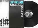 Lip Cream - Kill All Ugly Pop  2xLP Stalin GISM Gai Zouo Outo Confuse Japan HC