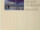 Wheeler Kenny, Around 6 -  Evan Parker, Eje Thelin, German ECM LP