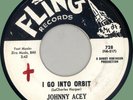 JOHNNY ACEY I Go Into Orbit / What Am I Going to Do 45rpm Fling 1962
