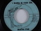 Northern Soul 45 MARTHA STAR I Wanna Be Your Girl THELMA HEAR
