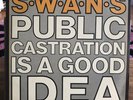 SWANS - PUBLIC CASTRATION IS A GOOD IDEA 2xLP VG+ m gira neurosis sunn godflesh