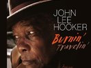 John Lee Hooker - Burnin/Travelin
