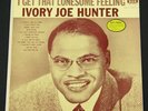 Ivory Joe Hunter - I Get That Lonesome Feeling LP  MGM E3488 Mono VG+