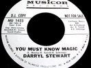 DARRYL STEWART You Must Know Magic 45 Rare Musicor WL PROMO Northern Soul NICE