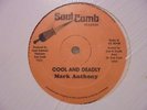 MARK ANTHONY Cool and Deadly SOUL COMB Miami Rub A Dub Killer 12