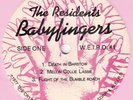 The Residents ?– Babyfingers Label: W.E.I.R.D. ?– W.E.I.R.D. #1, Ralph Records ?