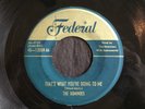 Dominoes, Federal 12059, That's What Your Doing To & When The Swallows Come Back