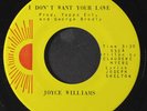 JOYCE WILLIAMS: I Don't Want Your Love / Confirmed Truth 45 (tiny edge flake no