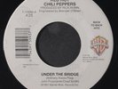 RED HOT CHILI PEPPERS: Under The Bridge / Give It Away 45 (re) Rock & Pop