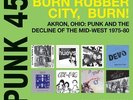 Soul Jazz Records Presents - punk 45 : burn, rubber city, burn