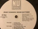 BOBBY KONDERS - HOUSE RHYTHMS  -  NU GROOVE RECORDS  NG 038 - 6 TRACK 12 