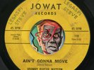 HEAR Johnny Guitar Watson 45 Ain't Gonna Move/Baby Don't JOWAT northern soul R&B