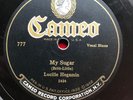 BLUES PIONEER LUCILLE HEGAMIN - ‘MY SUGAR’ 1925 CAMEO 78 E COPY