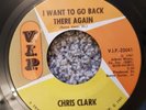CHRIS CLARK I Want To Go Back There Again I Love You VIP MOTOWN NORTHERN SOUL 45