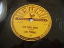 78rpm Rockabilly; Carl Perkins; Blue Suede Shoes & Honey Don't    Sun-234   VG+
