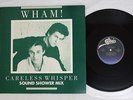 WHAM  CARELESS WHISPER EPIC QY 3P-90082 Japan PROMO VINYL 12
