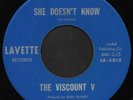 Rare 60's USA Psych Garage 45 - THE VISCOUNT V - She Doesn't Know (Lavette) NM