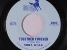 VIOLA WILLS: Together Forever / Don't Kiss Me Hello And Mean Goodbye 45 Soul