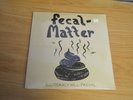 Illiteracy Will Prevail 2xLP by Fecal Matter (Nirvana) vinyl European import new