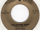 R&B/NORTHERN SOUL-DAVE LOVE-COLALINED BABY(2 CLASSIC SIDES)-SOLID SOUL.