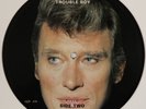 JOHNNY HALLYDAY TROUBLE BOY RARE 45T 7' TIRAGE LIMITEE PICTURE DISC