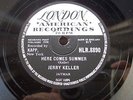 JERRY KELLER 78 RPM HERE COMES SUMMER / TIME HAS A WAY 1959 UK LONDON HLR.8890