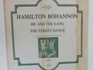 HAMILTON BOHANNON ME & THE GANG / THE STREET DANCE 12