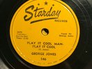 Country Bop 78 George Jones - Play It Cool Man Play It Cool STARDAY 146