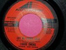 LIQUID SMOKE / Let Me Down Easy - Shelter Of Your Arms /  45rpm Vinyl Avco PROMO