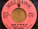 NEW HOLIDAYS   Maybe So Maybe No / If I Only Knew Soulhawk northern soul funk 45