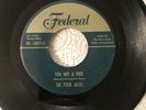 * The Four Jacks 45 Federal You Met A Fool / Goodby Baby / 1952