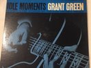 Grant Green, IDLE MOMENTS, Blue Note, Mono, Ear, VG, Rudy Van Gelder Stamp