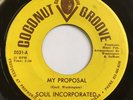 RARE ( NORTHERN SOUL GRAIL 45 ) 1967 - SOUL INCORPORATED - MY PROPOSAL Hear mp3