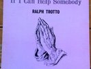 Ralph Trotto -If I Can Help Somebody- Ohio Hillbilly Gospel Bop LP - Hear