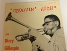 GROOVIN' HIGH WITH DIZZY GILLESPIE SAVOY ORIGINAL RVG MINT