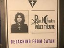 PAUL CHAIN VIOLET THEATRE • Detaching From Satan • Vinile EP • 1984 MINOTAURO