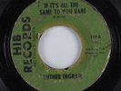 Northern Soul 45 LUTHER INGRAM If It's All The Same To You Babe HIB HEAR