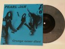 PEARL JAM - GRUNGE NEVER DIES (ALONE) 7