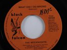 Sweet Soul 45 WEEKNIGHTS What Did I Do Wrong BLACK FALCON HEAR