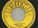 BLUES ROCKER- LITTLE MILTON-  SOMEBODY TOLD ME  -HEAR -1953 SUN 194