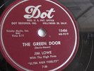 Jim Lowe - 78rpm single 10-inch – DOT #15486 The Green Door