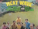HEAT WAVE PUSSYCAT  - WILLIE RODRIGUEZ WITH LEO CASINO  ORCHESTRA