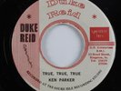 Reggae 45 KEN PARKER True, True, True DUKE REID VG++ HEAR