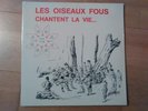 LES OISEAUX FOUS chantent la vie French Xian Private Acid Folk orig LP